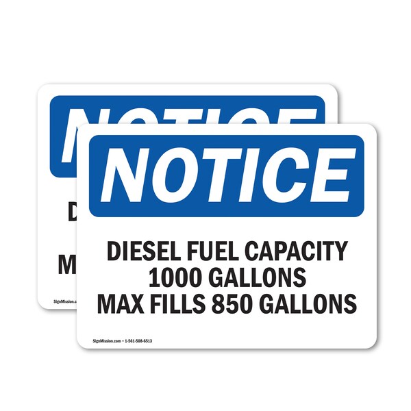 Signmission Diesel Fuel Capacity 1000 Gallons Max Fill OSHA Notice Sign, Vinyl Decal, 10in W x 7in L, 2PK OS-2PACK-NS-D-710-L-10995 - main